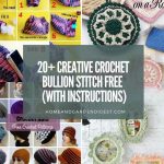 20+ Creative Crochet Bullion Stitch Free Patterns (With Instructions)