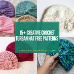 15+ Creative Crochet Turbans Hat Free Patterns (With Instructions)
