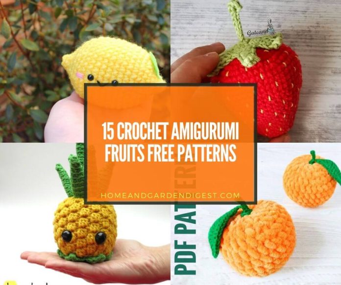 15 Crochet Amigurumi Fruits Free Patterns Home and Garden Digest