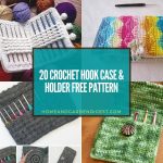 20 Crochet Hook Case & Holder Free Patterns