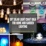 20 DIY Solar Light Craft Ideas For Home And Garden Lighting