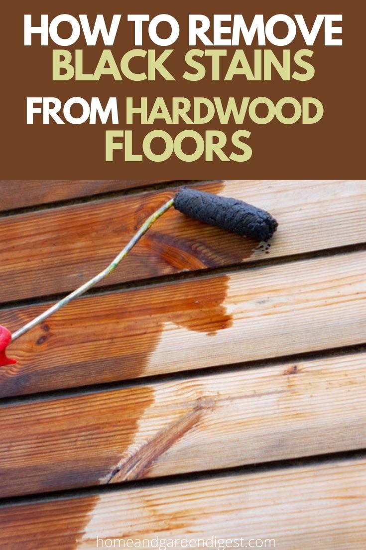 How To Remove Black Stains From Hardwood Floors HnGD