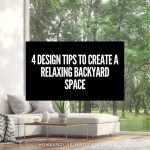 4 Design Tips To Create A Relaxing Backyard Space