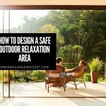 How To Design A Safe Outdoor Relaxation Area