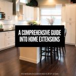A Comprehensive Guide Into Home Extensions