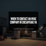 When to Contact an HVAC Company in Chesapeake VA